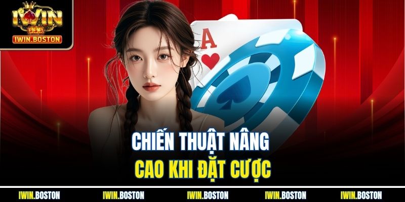 Cách Chơi Bài Poker Iwin Với Chiến Thuật Đỉnh Cao Nhất 4 Chiến thuật nâng cao khi đặt cược