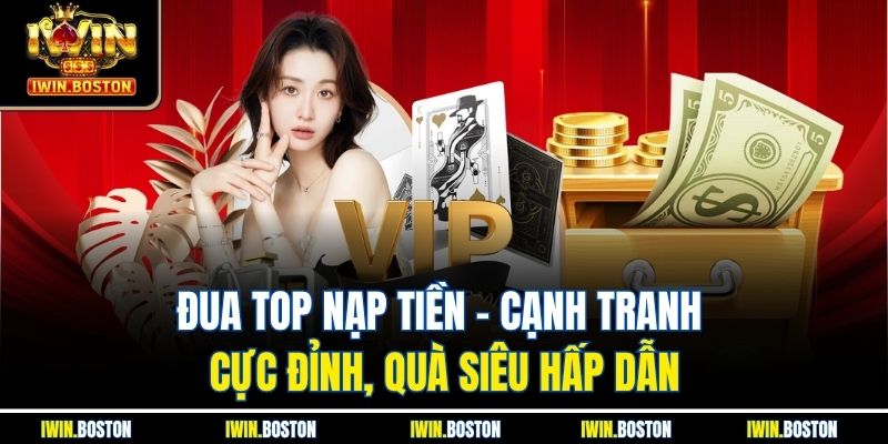 Đua top nạp tiền – Cạnh Tranh Cực Đỉnh, Quà Siêu Hấp Dẫn 2 Đua top nạp tiền – Cạnh Tranh Cực Đỉnh, Quà Siêu Hấp Dẫn
