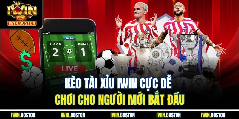 Kèo Tài Xỉu Iwin Cực Dễ Chơi Cho Người Mới Bắt Đầu 2 Kèo Tài Xỉu Iwin Cực Dễ Chơi Cho Người Mới Bắt Đầu