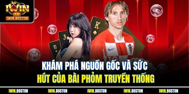 Bài Phỏm Iwin Trải Nghiệm Giải Trí Bài Cào Đỉnh Cao 2 Khám phá nguồn gốc và sức hút của bài phỏm truyền thống