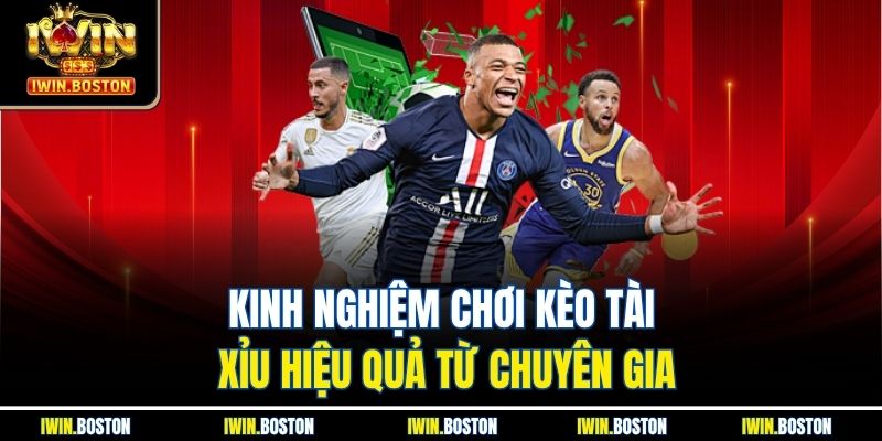 Kèo Tài Xỉu Iwin Cực Dễ Chơi Cho Người Mới Bắt Đầu 4 Kinh nghiệm chơi kèo tài xỉu hiệu quả từ chuyên gia