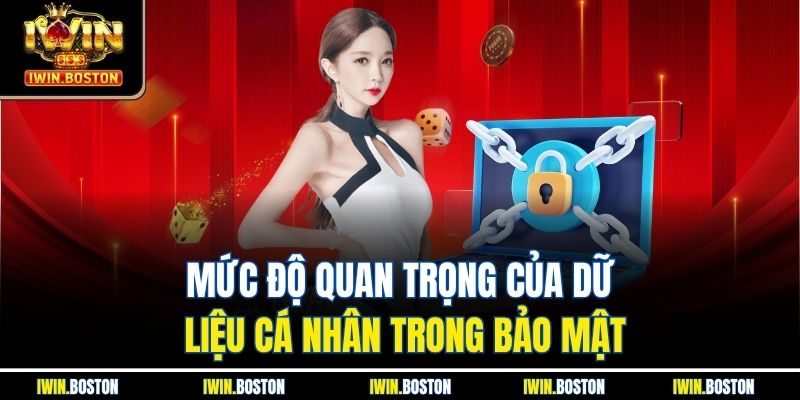 Chính Sách Bảo Mật 3 Mức độ quan trọng của dữ liệu cá nhân trong bảo mật