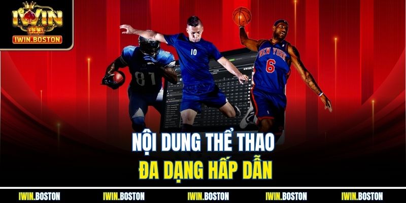 Nội dung thể thao đa dạng hấp dẫn