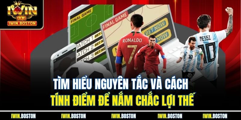Kèo Tài Xỉu Iwin Cực Dễ Chơi Cho Người Mới Bắt Đầu 2 Tìm hiểu nguyên tắc và cách tính điểm để nắm chắc lợi thế